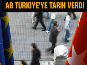 AB Türkiye'ye tarih verdi