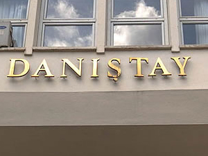 İşte Danıştay kararının gerekçesi