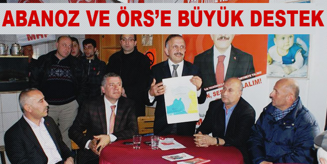 Abanoz ve Örs’e büyük destek