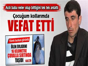 O baba konuştu! ''Çocuğum kollarımda...''