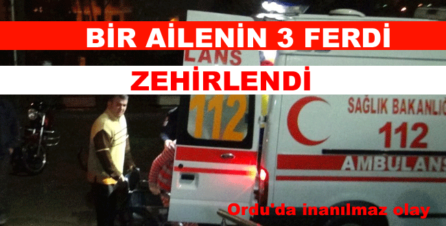 Ordu'da şüpheli zehirlenme!