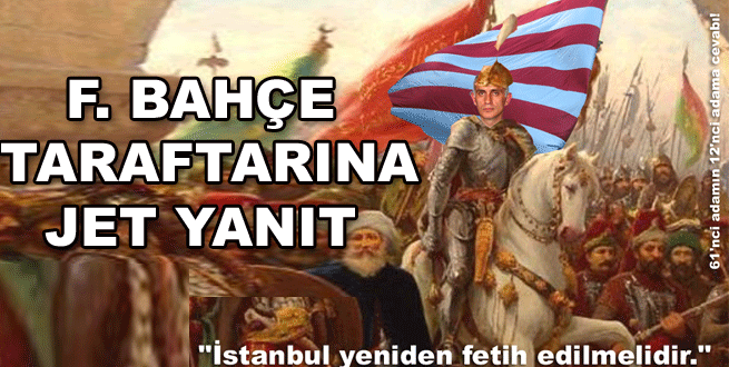 İstanbul yeniden fetih edilmelidir