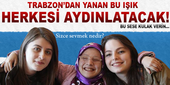 Trabzon'dan kalpleri aydınlatacak proje!