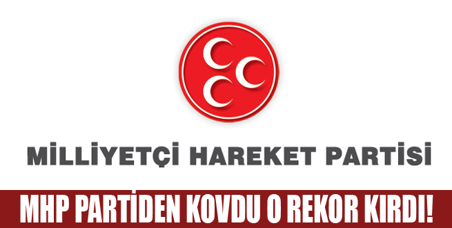 MHP ihraç etti o rekor kırdı!