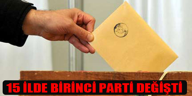 15 ilde birinci parti değişti!