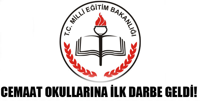 Cemaat okullarına ilk darbe geldi!