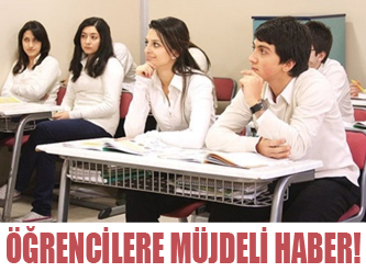 Öğrencilere müjdeli haber!