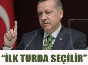 İşler: "İlk turda seçilir"