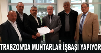 Trabzon'da muhtarlar işbaşı yapıyor