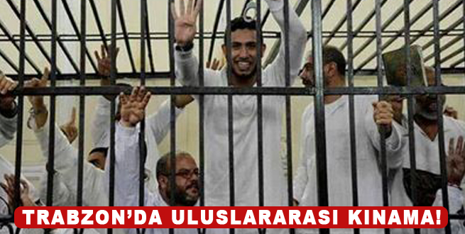 Trabzon'da Uluslararası kınama!