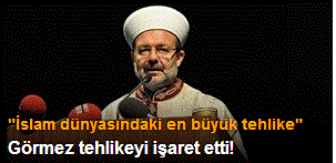 "İslam dünyasındaki en büyük tehlike"