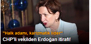 CHP'li vekilden Erdoğan itirafı!