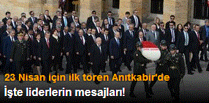 23 Nisan için ilk tören Anıtkabir'de