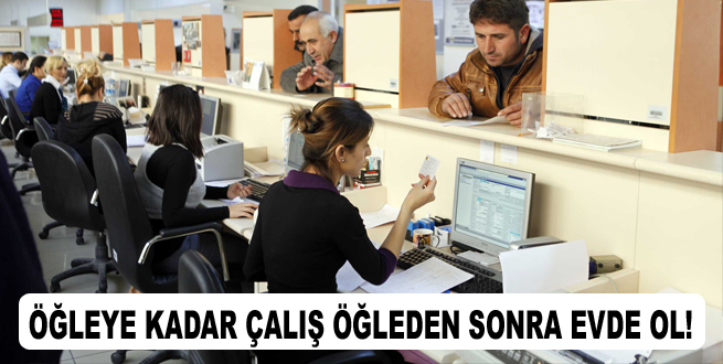 Yarım gün çalış, yarım gün evde ol!