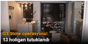 GS Store'a saldıran 13 kişi tutuklandı