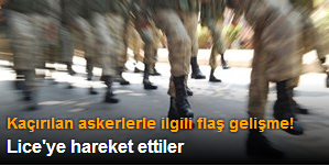 Kaçırılan askerlerle ilgili flaş gelişme
