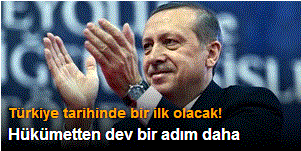 Hükümetten dev bir adım daha