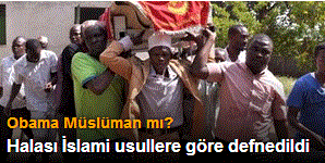 Obama'nın halası İslami usullere göre defnedildi
