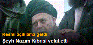 Şeyh Nazım Kıbrısi vefat etti