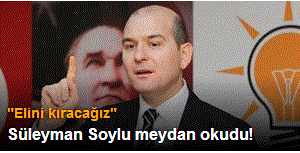 Süleyman Soylu meydan okudu: Vız gelir!