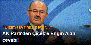 AK Parti'den Çiçek'e Engin Alan cevabı