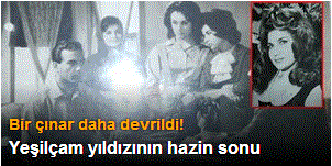 Yeşilçam yıldızının hazin sonu