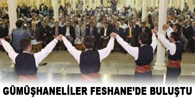 Gümüşhaneliler Feshane'de buluştu