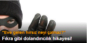 Fıkra gibi dolandırıcılık hikayesi!