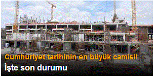 İşte Cumhuriyet tarihinin en büyük camisi