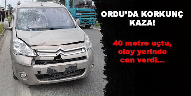 Ordu'da feci kaza!