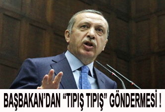 Başbkan'dan "tıpış tıpış" göndermesi!