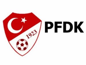 5 takım PFDK'ya sevkedildi