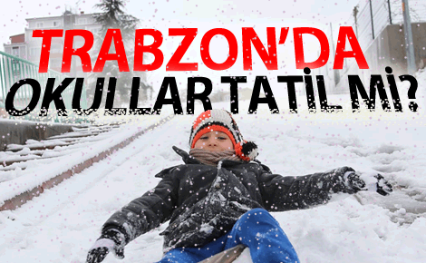 Trabzon'da okullar tatil mi?