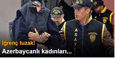 Azeri çocuk bakıcılarına fuhuş tuzağı