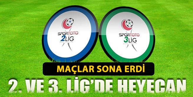 2.lig ve 3. Ligde maçlar sona erdi
