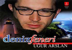 Uğur Arslan ve Deniz Feneri