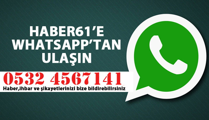 haber61 whatsapp ihbar hattı
