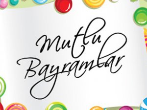 Ramazan Bayramı mesajları- 2015 Ramazan Bayramı tebriği!