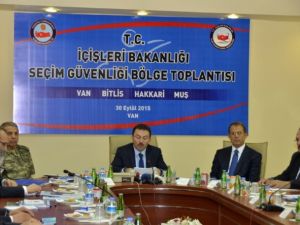 Van, Hakkari, Muş ve Bitlis’in seçim güvenliği ele alındı