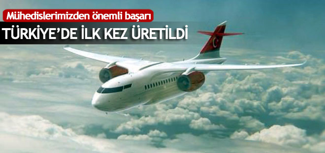 Yerli uçakta müthiş gelişme!