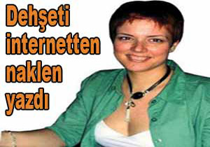 Dehşeti naklen anlattı