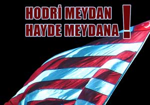 'Hodri Meydan, Hayde Meydan'a'