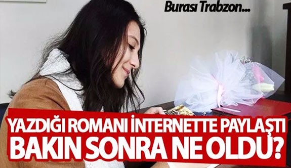 İnternette romanını paylaştı yazarlığa adım attı!