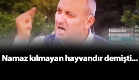 "Namaz kılmayan hayvandır" sözüne sert tepki!