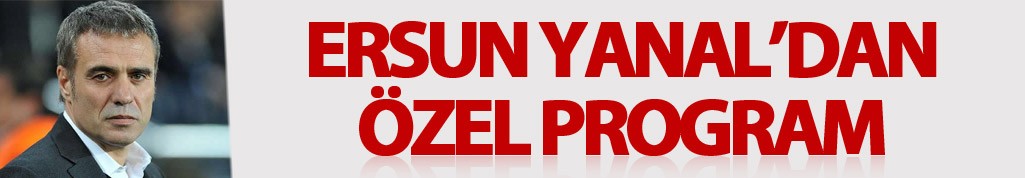Ersun Yanal'dan özel program