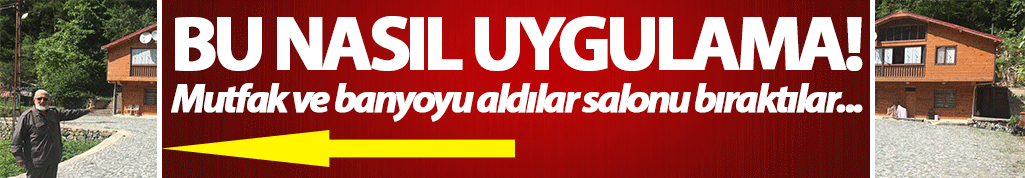 Uzungöl'de evi ikiye böldüler!