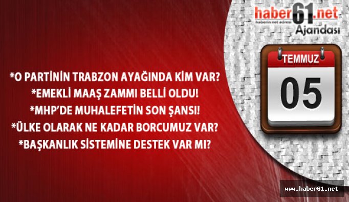Haber61 Ajandası - 05.07.2016