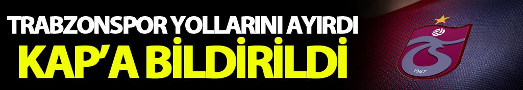 Trabzonspor ayrılığı bildirdi