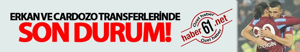 Erkan ve Cardozo transferlerinde son durum
