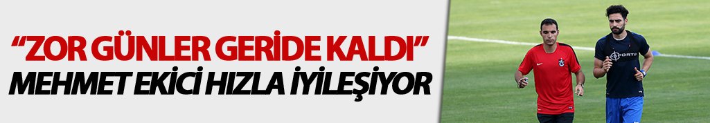 Mehmet Ekici: "Zor günler geride kaldı"